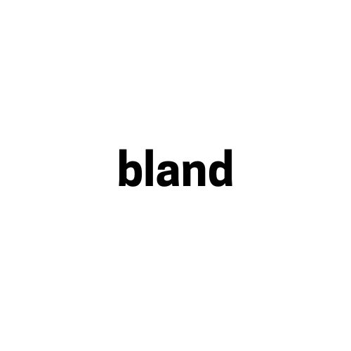 Bland